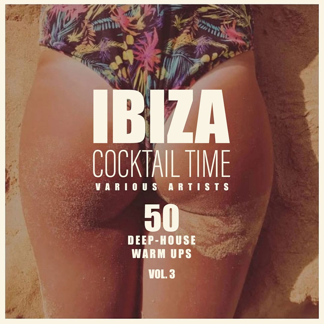 Club Cuts : Ibiza Cocktail Time Vol. 3