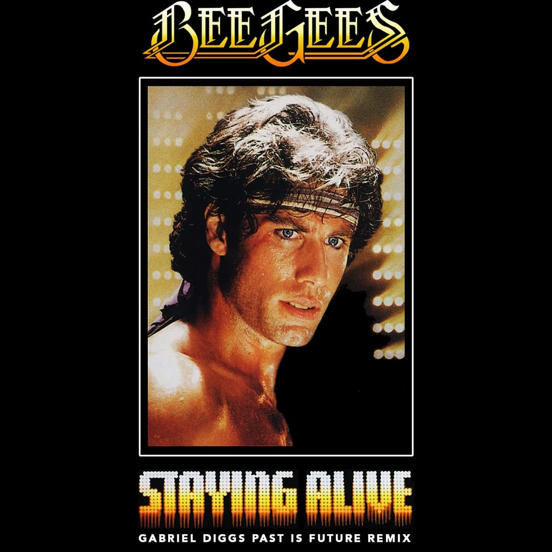 Bee Gees : Stayin’ Alive Remix